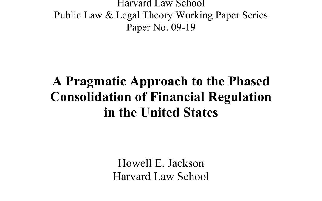 Report: A Pragmatic Approach to the Phased Consolidation of Financial Regulation in the United States