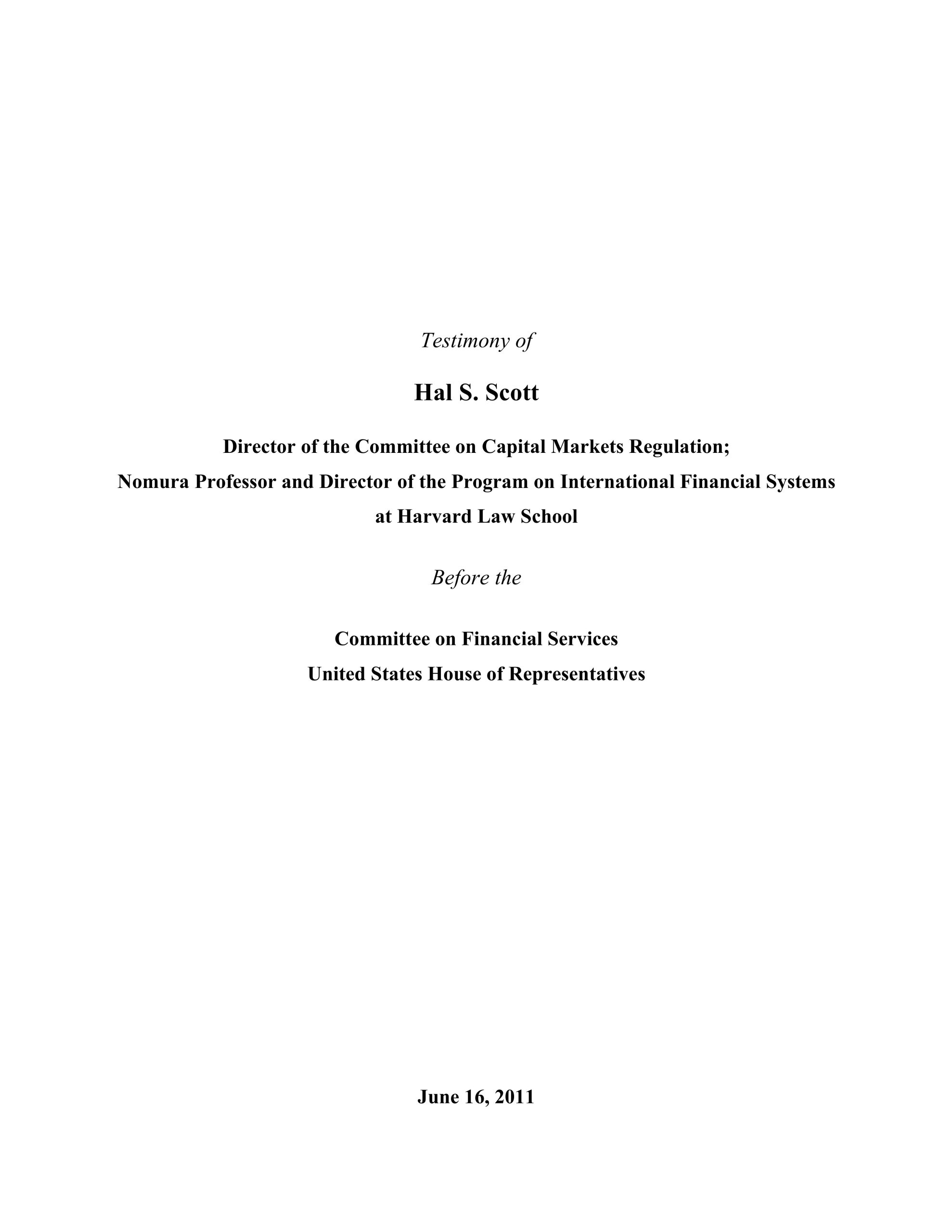 Hal S. Scott Testifies Before House Committee on Financial Services in Hearing Entitled “Financial Regulatory Reform: The International Context”