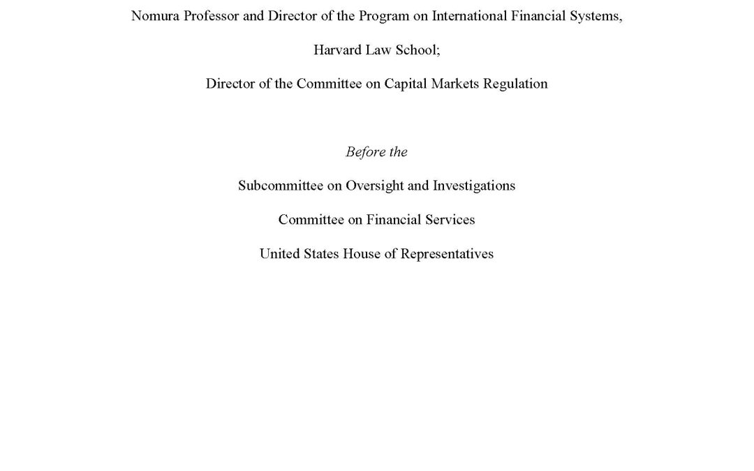 Hal S. Scott Testifies Before House Financial Services Sub-Committee on Oversight and Investigations Regarding the Financial Stability Oversight Council