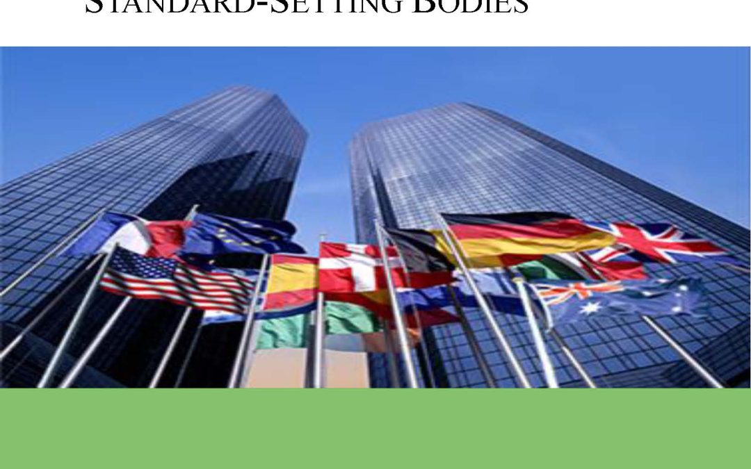 Report: Enhancing the Regulatory Process for International Standard-Setting Bodies